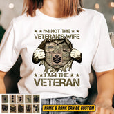 I’m Not the Veteran’s Wife, I Am the Veteran - Personalized British Army Spouse Shirt with Custom Rank