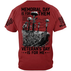 Memorial Day Is For Them Veteran's Day Is For Me Custom All Branches Logo Shirt For Veteran