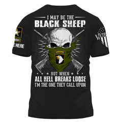 Personalized Shirt I May Be The Black Sheep But When All Hell Breaks Loose Custom Shirt For Veterans