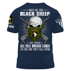 Personalized Shirt I May Be The Black Sheep But When All Hell Breaks Loose Custom Shirt For Veterans